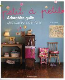 Adorables quilts aux couleurs de paris - petit à petit