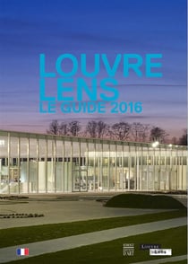 Louvre lens, le guide 2016