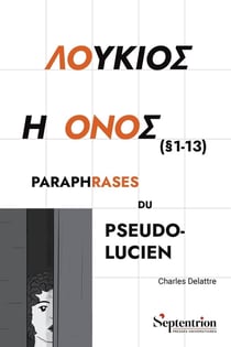 Loukios e Onos (1-13) : Paraphrases du Pseudo-Lucien (2e édition)