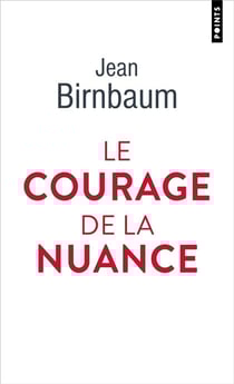 Le courage de la nuance