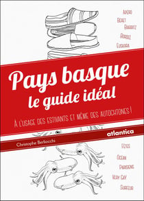 Pays Basque - le guide idéal