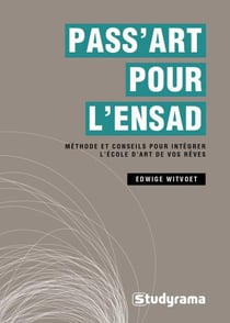 Pass'art pour l'ENSAD - méthode et conseils pour intégrer l'école de design de vos rêves