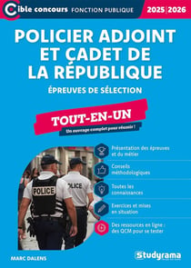 Policier adjoint et cadet de la République : Tout-en-un (catégorie C) - Epreuves de sélection (édition 2025/2026)