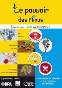 Le pouvoir des minus - les microbes, amis ou ennemis ?