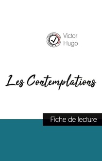 Les contemplations de Victor Hugo (fiche de lecture et analyse complète de l'oeuvre)