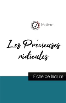 Les precieuses ridicules de Molière (fiche de lecture et analyse complète de l'oeuvre)