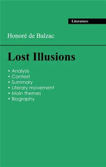 Succeed all your 2026 exams: Analysis of the novel of Balzac's Lost Illusions