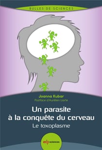 Parasites à la conquête du cerveau - l'exemple du toxoplasme