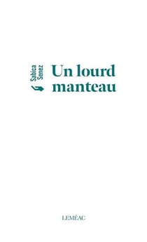 Un lourd manteau : Courtes proses itinérantes