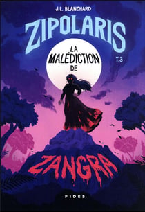 Zipolaris Tome 3 : La malédiction de Zangra