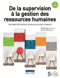 De la supervision à la gestion des ressources humaines : vers une GRH défiant la pénurie de main-d'oeuvre (5e édition)
