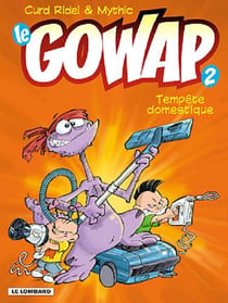 Gowap anc edition - t02 - tempete domestique