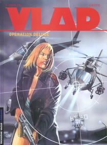 Vlad Tome 6 : opération deluge