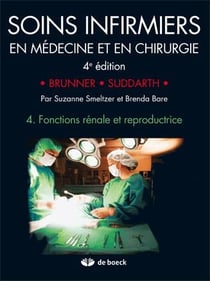 SOINS INFIRMIERS EN MEDECINE ET CHIRURGIE 4 : Fonctions rénale et reproductrice