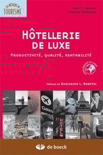 Hôtellerie de luxe : productivité, qualité, rentabilité
