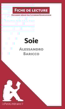 Fiche de lecture : soie, d'Alessandro Baricco - analyse complète de l'oeuvre et résumé