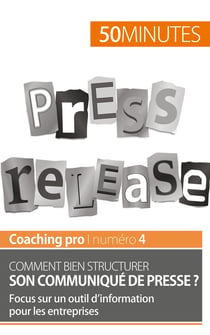 Comment bien structurer son communiqué de presse ? focus sur un outil d'information pour les entreprises