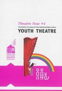 Theatre now #4 youth theatre
