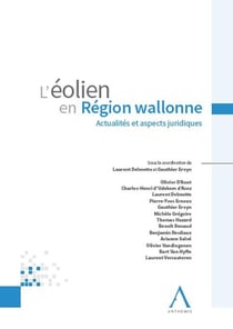 L'éolien en Région wallonne : actualités et aspects juridiques : Actualités et aspects juridiques