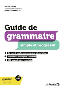 Guide de grammaire simple et progressif : Avec exercices et corrigés