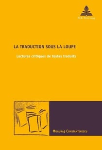 La traduction sous la loupe : Lectures critiques de textes traduits