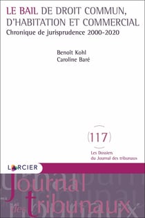 Droit du bail : chronique 2000-2020 - le bail de droit commun, d'habitation et commercial