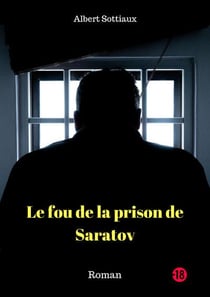 Le fou de la prison de saratov