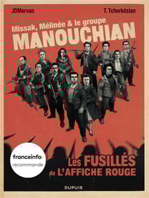 Missak, Mélinée & le groupe Manouchian