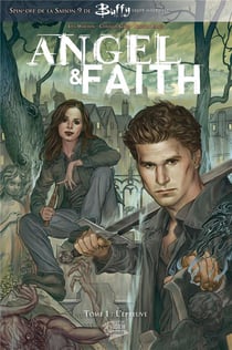 Angel & Faith Tome 1 - l'épreuve