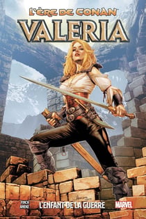 L'ère de Conan - Valeria - l'enfant de la guerre