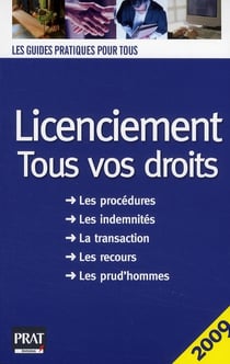 Licenciement - tous vos droits (édition 2009)