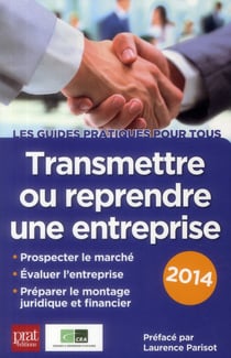 Transmettre ou reprendre une entreprise 2014 (7e édition)