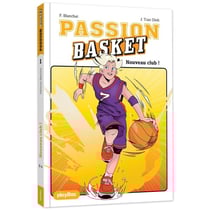 Passion Basket Tome 1 : Nouveau club !