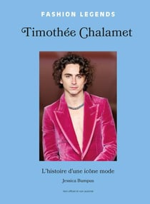 Timothée Chalamet : L'histoire d'une icône mode