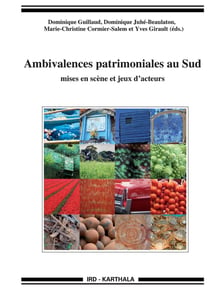 Ambivalences patrimoniales au sud - mises en scène et jeux d'acteurs