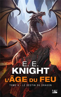 L'âge du feu Tome 6 : le destin du dragon