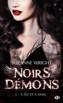 Noirs démons Tome 2 : à feu et à sang