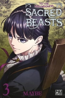 To the abandoned sacred beasts Tome 3