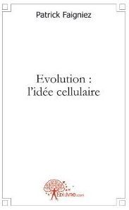 Évolution : l'idée cellulaire