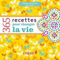 Agenda perpétuel - bloc-notes - 365 recettes pour changer la vie