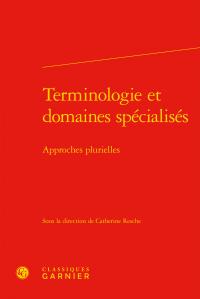 Terminologie et domaines spécialisés -  approches plurielles