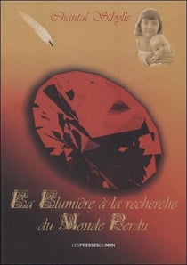 La lumière à la recherche du monde perdu