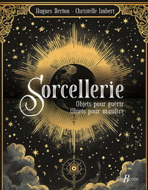 Sorcellerie : Objets pour guérir, Objets pour maudire