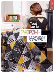 Les petits secrets couture de Laisse Luciefer - tout sur le patchwork !
