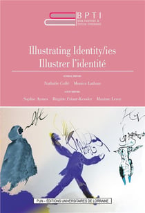 Book Practices & Textual Itineraries - 10 : Illustrating Identity/ies / Illustrer l'identité