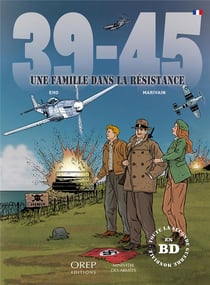 39-45 : une famille dans la résistance