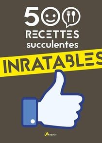 500 Recettes Inratables Et Succulentes