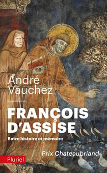 François d'Assise - entre histoire et mémoire
