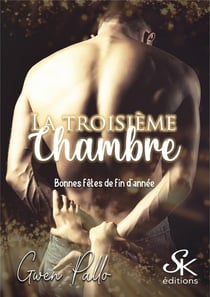 La troisième chambre Tome 1 : bonnes fêtes de fin d'année
