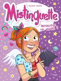 Mistinguette Tome 14 : mensonge ou vérité ?